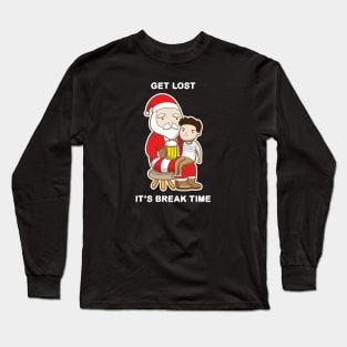 Its break time Long Sleeve T-Shirt